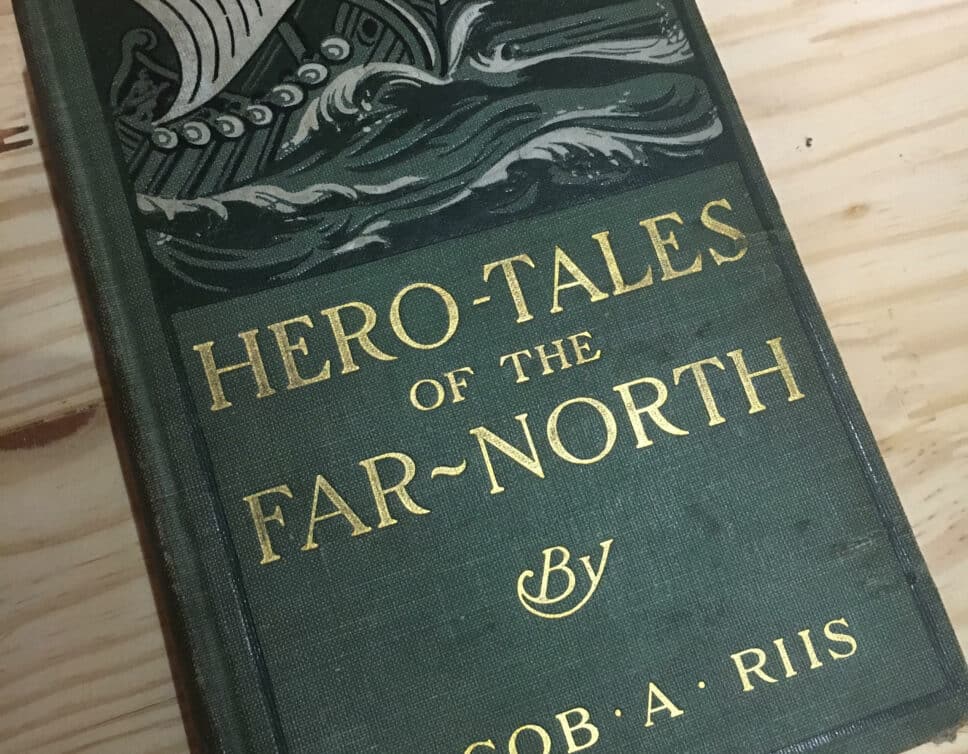 Estimation Livre, manuscrit: Hero-Tales of the Far-North 1910 – Jacob A. Riis