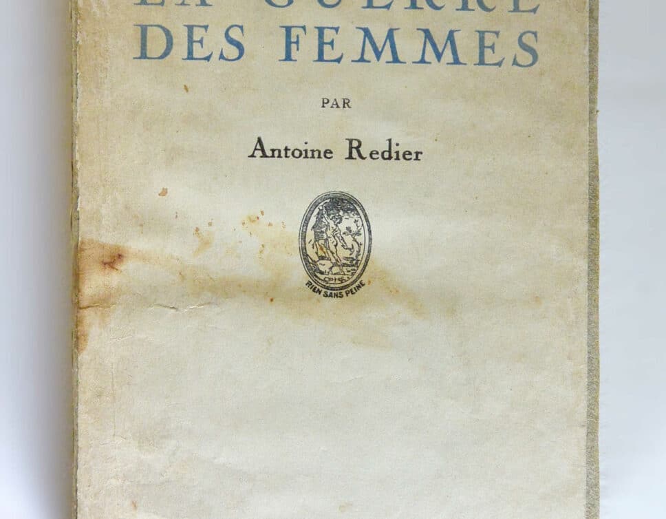 Estimation Livre, manuscrit: Livre «  »La guerre des Femmes » A. Redier ed.de La vraie France 1924 dédicacé.