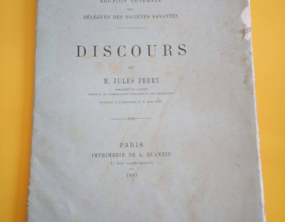 Estimation Livre, manuscrit: Discours de Jules Ferry Paris Imprimerie de A. Quantin 1883