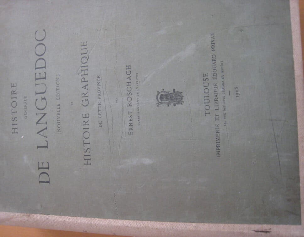 Estimation Livre, manuscrit: histoire générale du languedoc(nouvelle édition) et histoire graphique de cette province par Ernest Roschach 1905