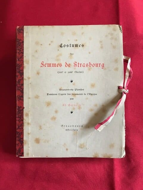 Estimation Livre, manuscrit: Livre Costumes des Femmes Strasbourgeoises (XVII et XVIIIème siècles) AD. SEYBOTH