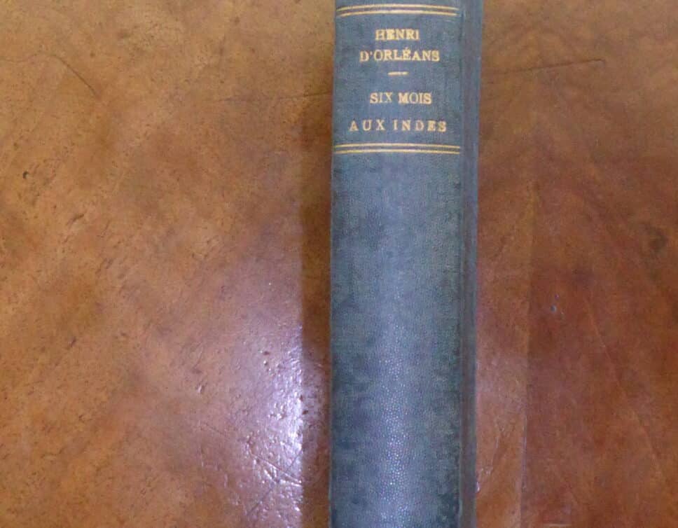 Estimation Livre, manuscrit: HENRI D’ORLEANS  SIX MOIS AUX INDES  1889